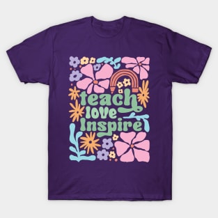 Teach Love Inspire T-Shirt